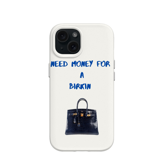 Need Money for Burkin Phone case 🍸✨